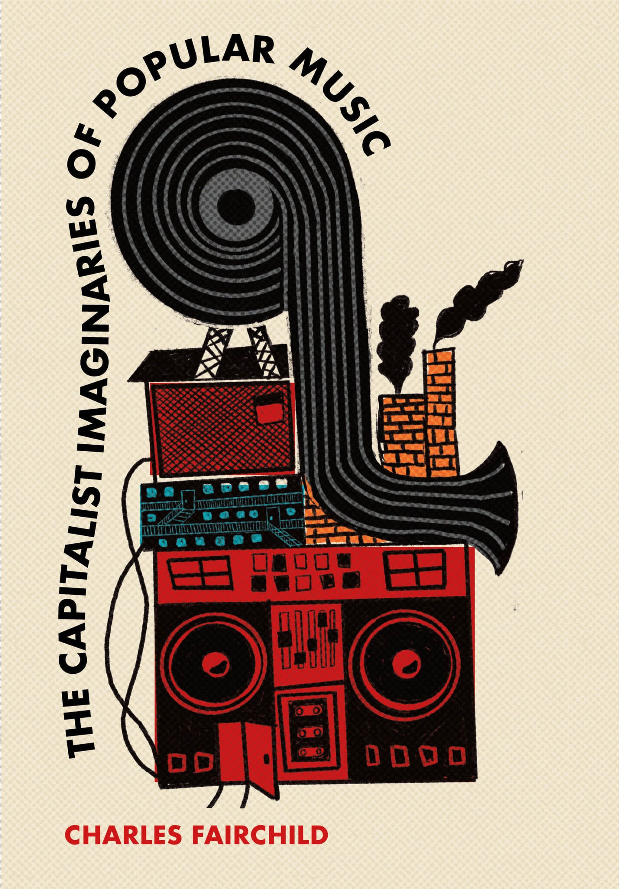 Cover image for The Capitalist Imaginaries of Popular Music ISBN 9781835950500